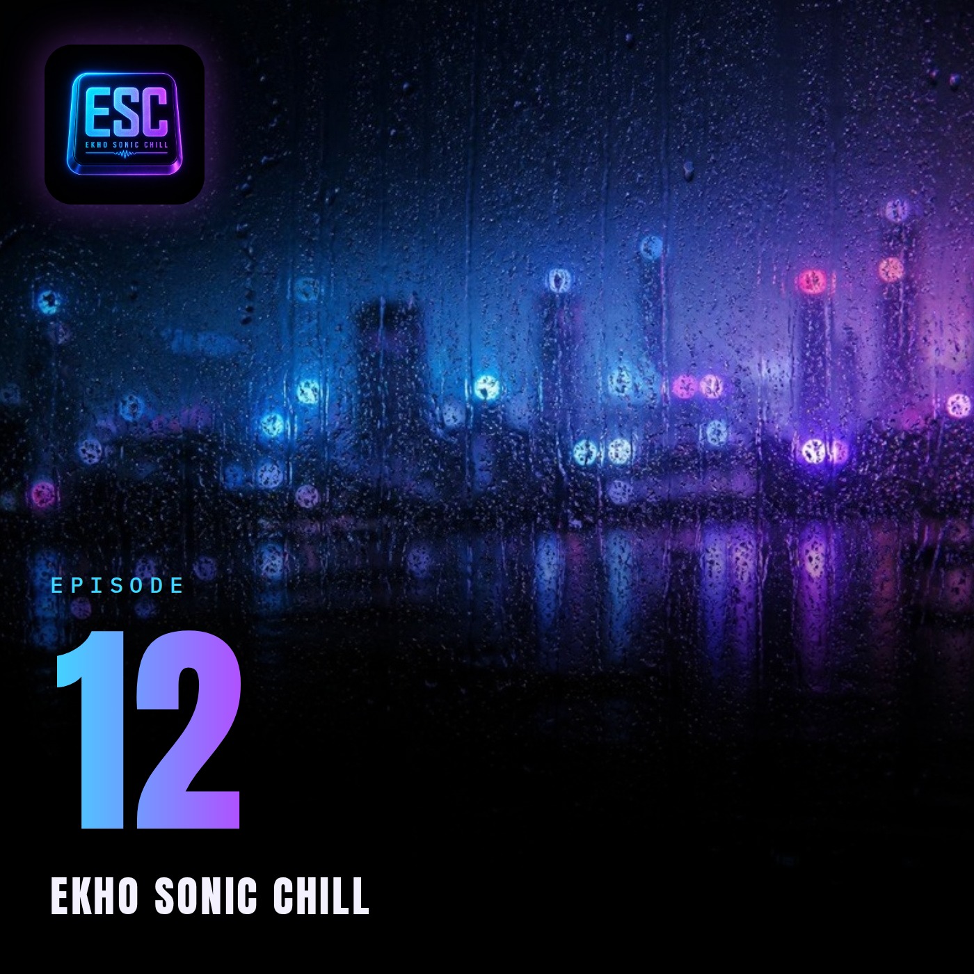 Episode 12 cover: Rain on a window at night, city lights blurred blue and violet behind it